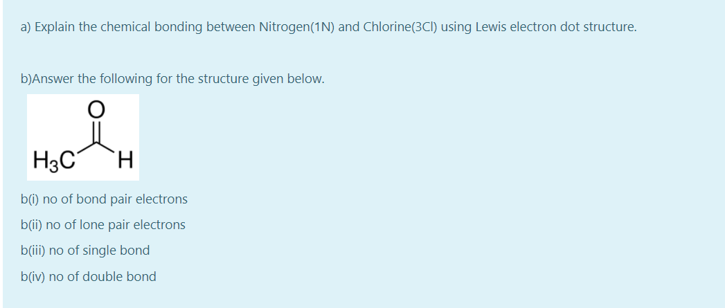 A Explain The Chemical Bonding Between Nitrogen 1n And Chlorine 3cl Using Lewis Electron Dot Structure B Answer The 1