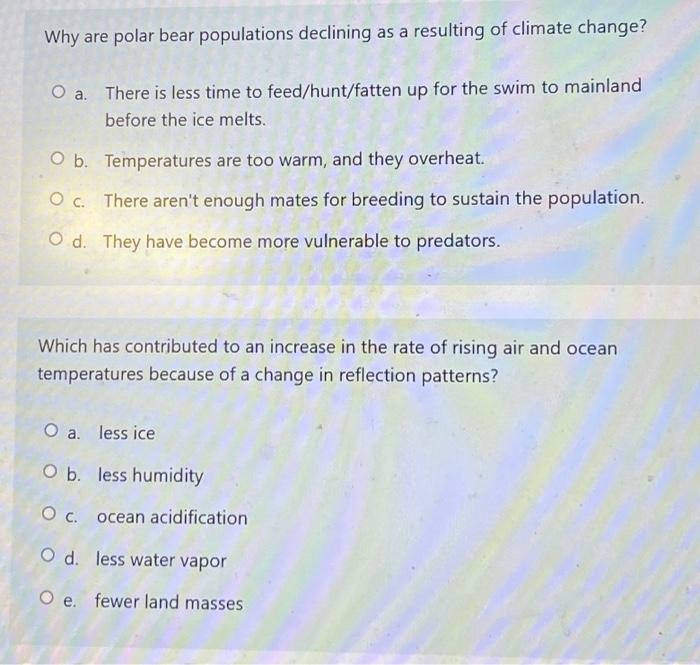 Why Are Polar Bear Populations Declining As A Resulting Of Climate Change O A There Is Less Time To Feed Hunt Fatten U 1