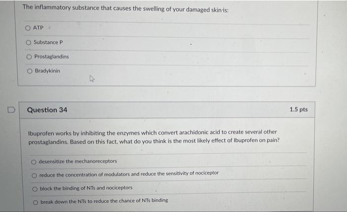 The Inflammatory Substance That Causes The Swelling Of Your Damaged Skin Is Atp Substance P Prostaglandins Bradykinin Q 1