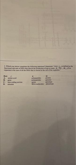2 Which Row Below Completes The Following Sistement Statement A E Is Defined As The Cional Oub Unit Of Dna That Direc 2