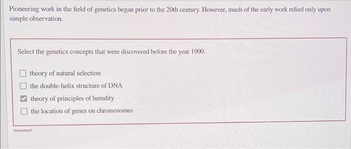 Pioneering Work In The Field Of Genetics Began Prior To The 20th Century However Much Of The Early Work Relied Only Up 1