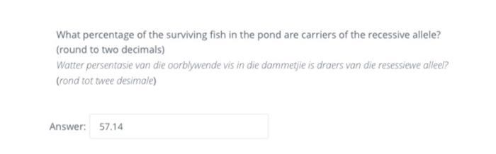 After Two Days Of The Translocating The Fish Conservationists Determined That 40 Fish Have Died Due To Being Homozygous 4