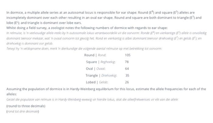 In Dormice A Multiple Allele Series At An Autosomal Locus Is Responsible For Ear Shape Round E And Square E Allel 1