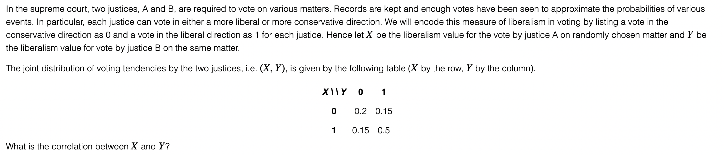 In The Supreme Court Two Justices A And B Are Required To Vote On Various Matters Records Are Kept And Enough Votes 1