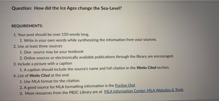 Question How Did The Ice Ages Change The Sea Level Requirements 1 Your Post Should Be Over 150 Words Long 1 Write 1