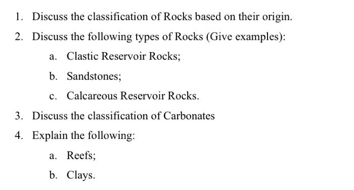 1 Discuss The Classification Of Rocks Based On Their Origin 2 Discuss The Following Types Of Rocks Give Examples A 1