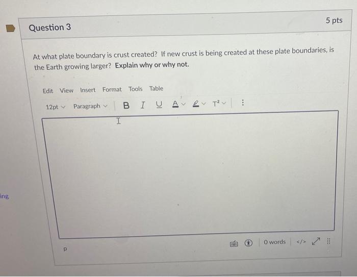 Ing Question 3 5 Pts At What Plate Boundary Is Crust Created If New Crust Is Being Created At These Plate Boundaries I 1