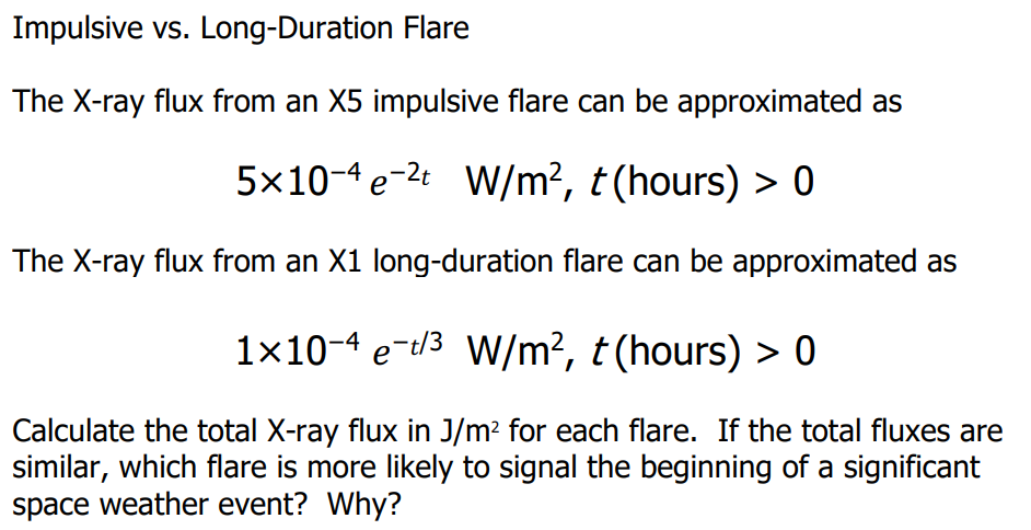 Impulsive Vs Long Duration Flare The X Ray Flux From An X5 Impulsive Flare Can Be Approximated As 5x10 4e 2 W M T Ho 1