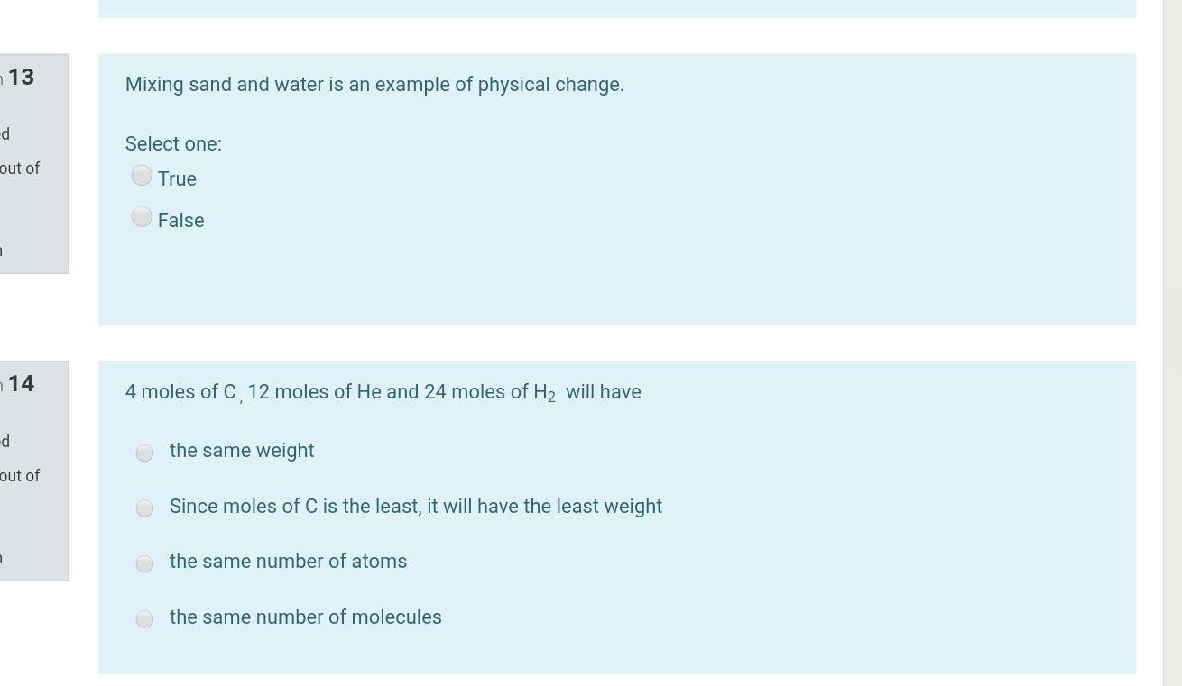 13 Mixing Sand And Water Is An Example Of Physical Change D Select One Out Of True False 14 4 Moles Of C 12 Moles Of H 1