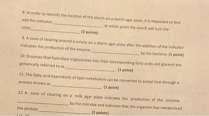 8 In Order To Identify The Location Of The Starch On A Starch Agar Plate It Is Important To First Add The Indicator A 1