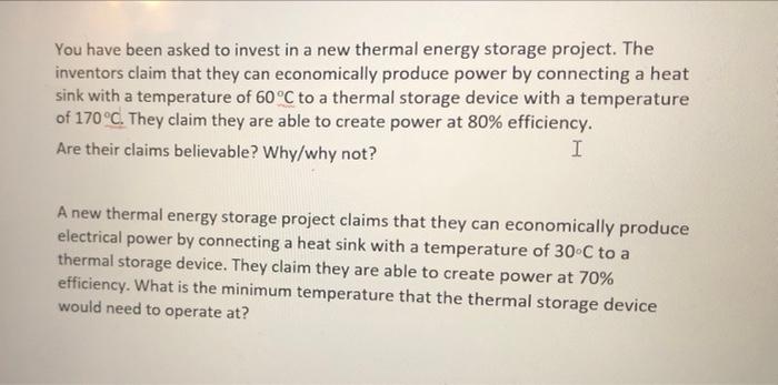You Have Been Asked To Invest In A New Thermal Energy Storage Project The Inventors Claim That They Can Economically Pr 1