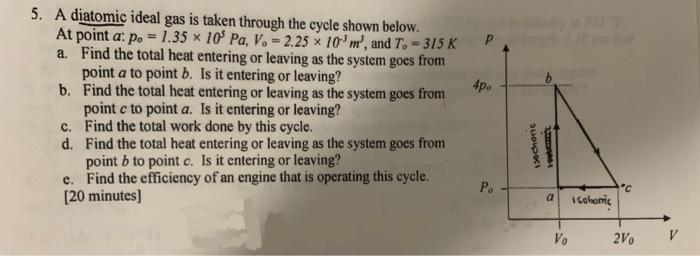 5 A Diatomic Ideal Gas Is Taken Through The Cycle Shown Below At Point A P 1 35 X 10 Pa V 2 25 X 10 M And T 3 1