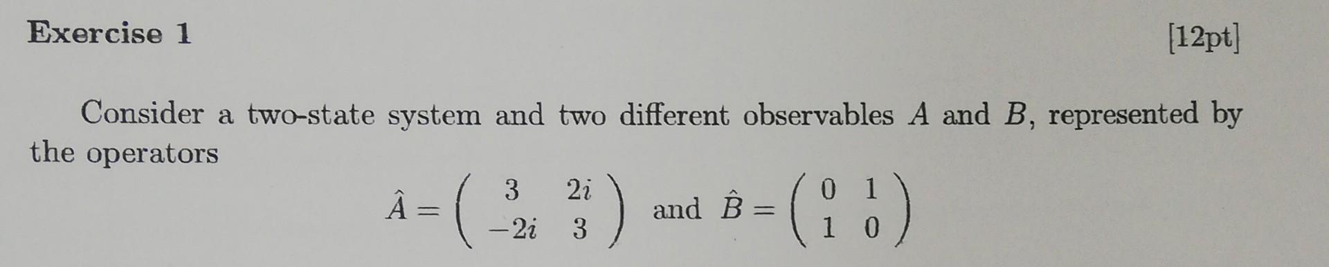 A Continuing From Exercise 1 Find The Expectation Values A And B In The Given State As Well As A And B An 2