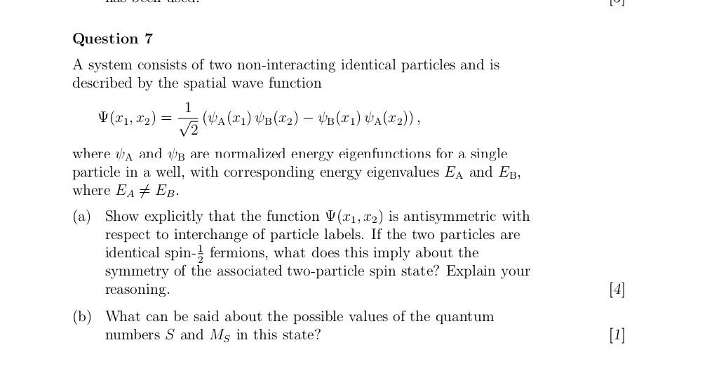 Question 7 A System Consists Of Two Non Interacting Identical Particles And Is Described By The Spatial Wave Function 1 1