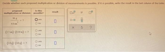 Decide Whether Each Proposed Multiplication Or Division Of Measurements Is Possible If It Is Possible Write The Result 1