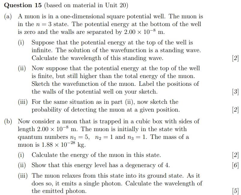 Question 15 Based On Material In Unit 20 A A Muon Is In A One Dimensional Square Potential Well The Muon Is In The 1