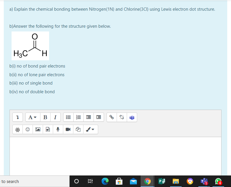 A Explain The Chemical Bonding Between Nitrogen 1n And Chlorine 3c Using Lewis Electron Dot Structure B Answer The F 1