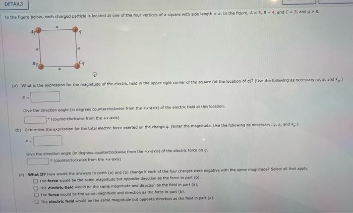 Details In The Figure Below Each Charged Particle Is Located At One Of The Four Vertices Of A Square With Side Length A 1