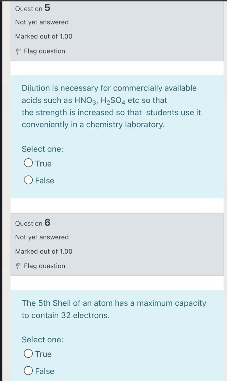 Question 5 Not Yet Answered Marked Out Of 1 00 P Flag Question Dilution Is Necessary For Commercially Available Acids Su 1