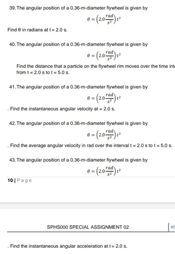 39 The Angular Position Of A 0 36 M Diameter Flywheel Is Given By 0 2 0rad Find 8 In Radians At T 2 0 S 40 Th 1