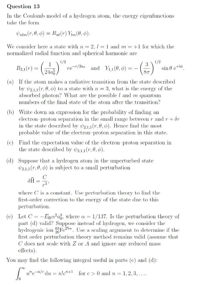 Question 13 In The Coulomb Model Of A Hydrogen Atom The Energy Eigenfunctions Take The Form Nim R 0 0 Rnt R Yim 0 1