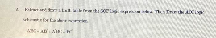 2 Extract And Draw A Truth Table From The Sop Logic Expression Below Then Draw The Aoi Logic Schematic For The Above E 1