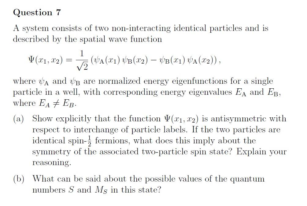 Question 7 A System Consists Of Two Non Interacting Identical Particles And Is Described By The Spatial Wave Function V 1
