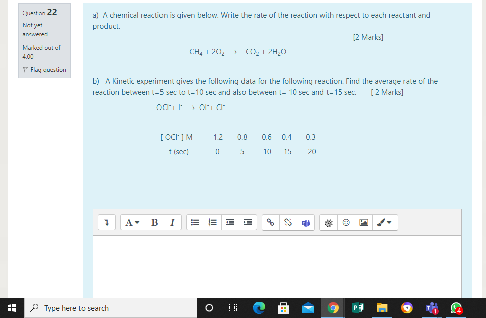 Question 22 Not Yet Answered A A Chemical Reaction Is Given Below Write The Rate Of The Reaction With Respect To Each 1
