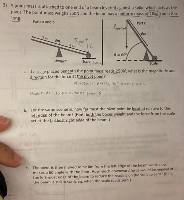 3 A Point Mass Is Attached To One End Of A Beam Levered Against A Spike Which Acts As The Pivot The Point Mass Weighs 1