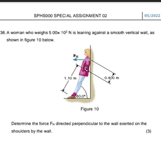 Sphs000 Special Assignment 02 05 2022 36 A Woman Who Weighs 5 00x 10 N Is Leaning Against A Smooth Vertical Wall As S 1