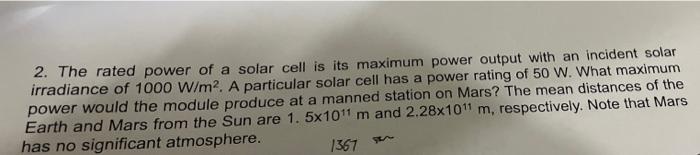 2 The Rated Power Of A Solar Cell Is Its Maximum Power Output With An Incident Solar Irradiance Of 1000 W M A Particu 1