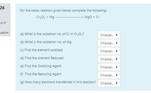 26 For The Redox Reaction Given Below Complete The Following Cr2o Mg Mgo Cr Ut Of Destion A What Is The Oxidation 1
