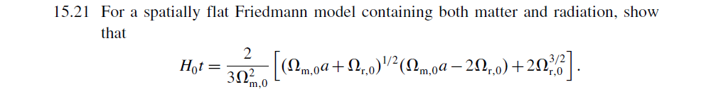 15 21 For A Spatially Flat Friedmann Model Containing Both Matter And Radiation Show That 2 1 2 Hot 2moa 2 J 2 Moa 1