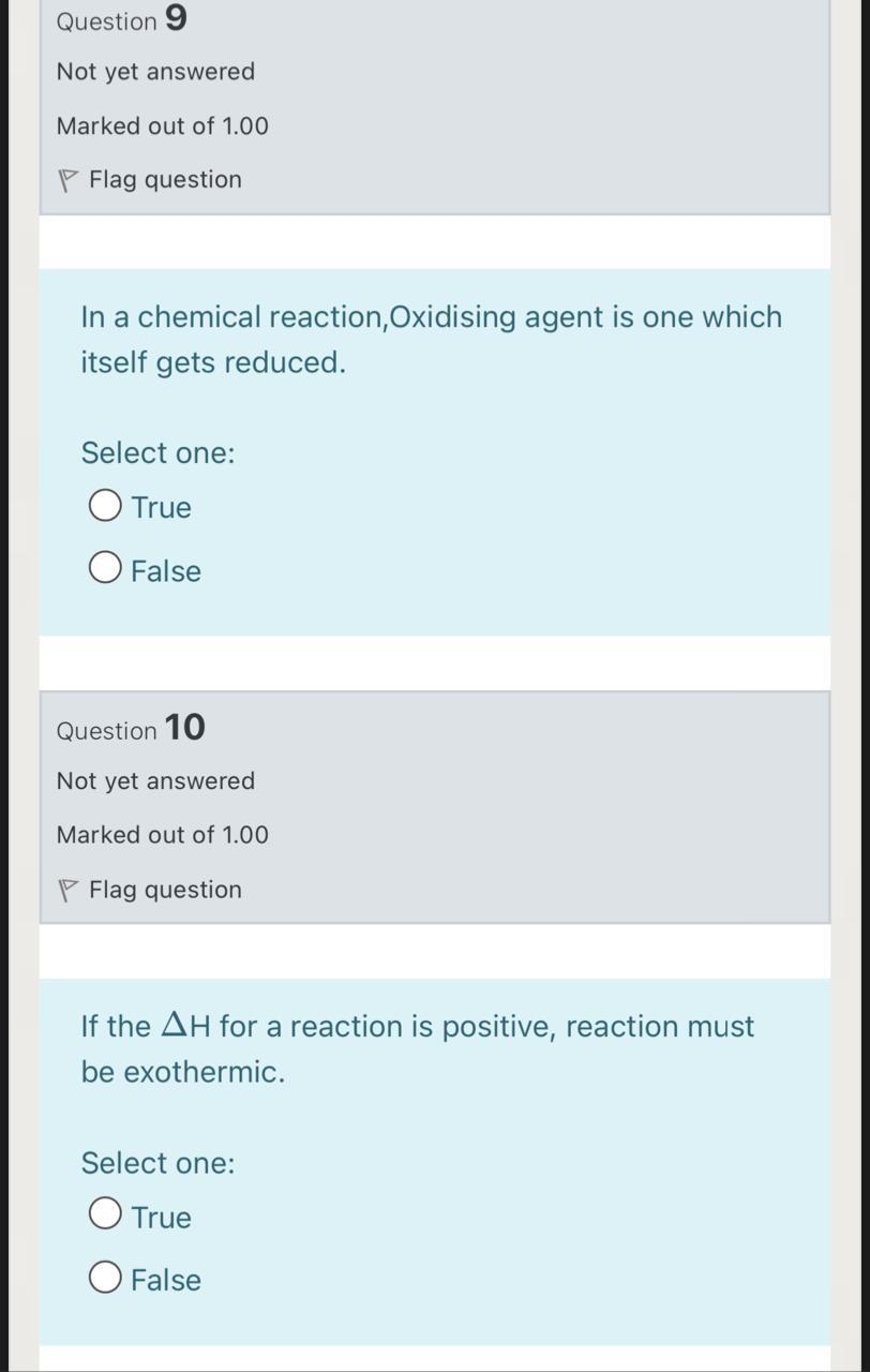Question 9 Not Yet Answered Marked Out Of 1 00 P Flag Question In A Chemical Reaction Oxidising Agent Is One Which Itsel 1