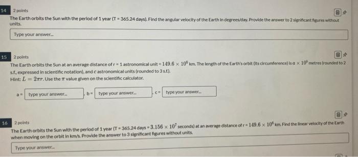 14 2 Points The Earth Orbits The Sun With The Period Of 1 Year T 365 24 Days Find The Angular Velocity Of The Earth I 1
