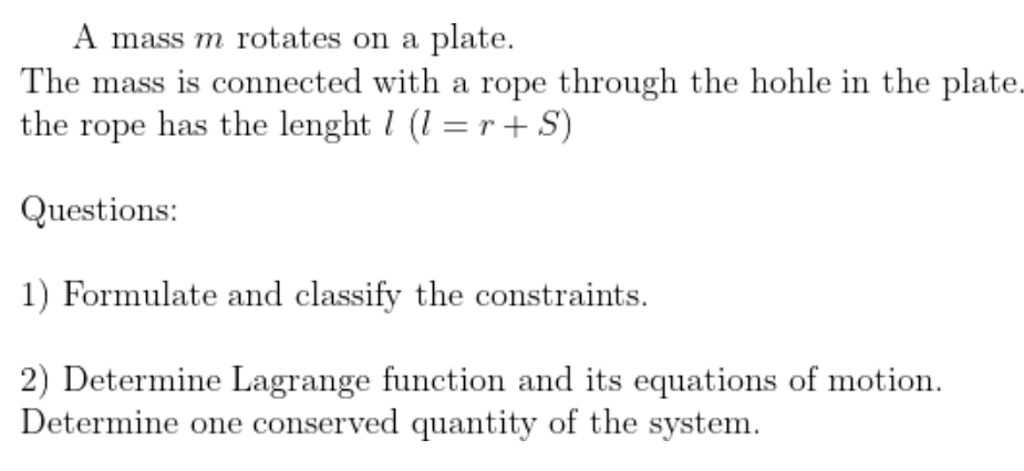 A Mass M Rotates On A Plate The Mass Is Connected With A Rope Through The Hohle In The Plate The Rope Has The Lenght 1 1