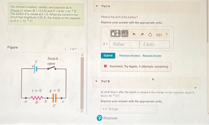 You Connect A Battery Resistor And Capacitor As In Eigure 1 Where R 13 0 2 And C 8 00 X 10 F The Switch S Is Close 1