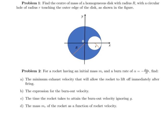Problem 1 Find The Centre Of Mass Of A Homogeneous Disk With Radius R With A Circular Hole Of Radius R Touching The Ou 1