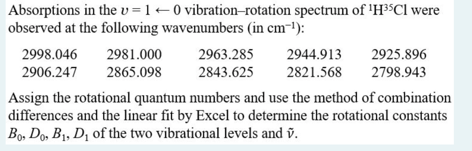 Absorptions In The V 1 0 Vibration Rotation Spectrum Of H 5cl Were Observed At The Following Wavenumbers In Cm 2 1