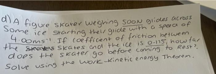 Skater Weighing Soon Glides Across D A Figure Some Ice Starting Their Gride With A Speed Of 4 00ms If Coefficient Of F 1