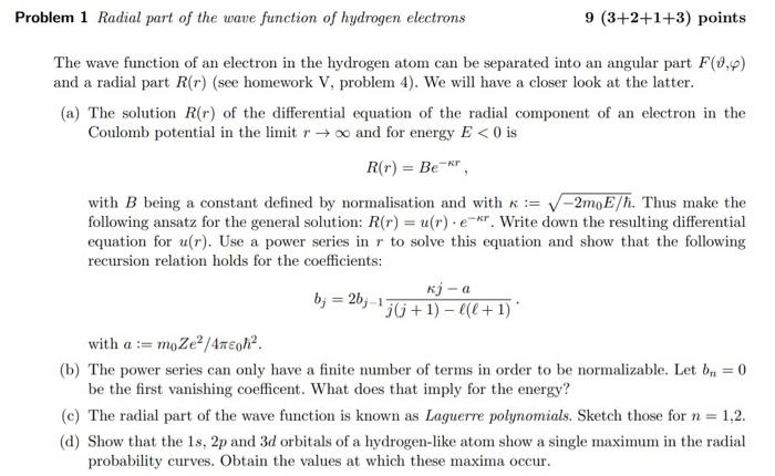 Problem 1 Radial Part Of The Wave Function Of Hydrogen Electrons 9 3 2 1 3 Points The Wave Function Of An Electron In 1