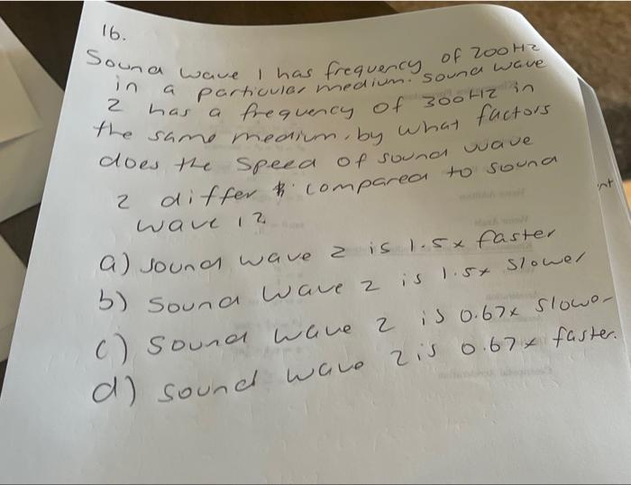 16 Sound Wave I Has Frequency Of 200 Hz 2 Has A Particuler Medium Sound Wave A Frequency Of 300hz In The Same Medium 1