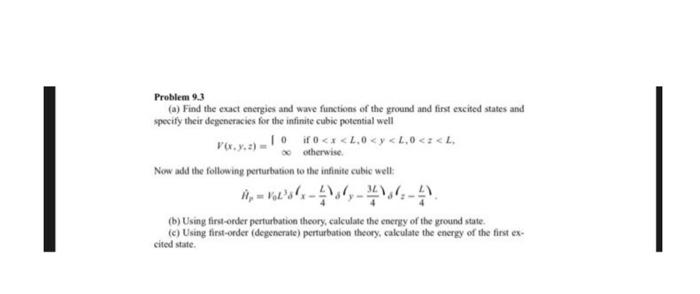 Problem 9 3 A Find The Exact Energies And Wave Functions Of The Ground And First Excited States And Specify Their Dege 1