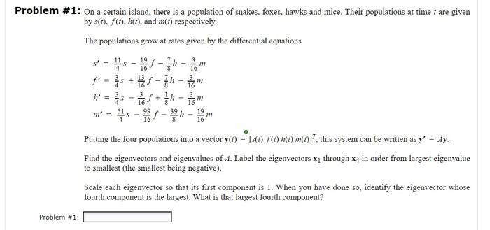 Problem 1 On A Certain Island There Is A Population Of Snakes Foxes Hawks And Mice Their Populations At Time Are 1
