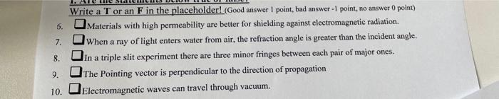 Write A T Or An F In The Placeholder Good Answer I Point Bad Answer 1 Point No Answer 0 Point 5 Materials With Hi 1