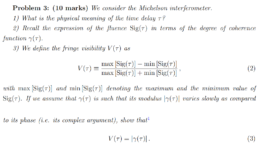 Problem 3 10 Marks We Consider The Michelson Interferometer 1 What Is The Physical Meaning Of The Time Delay T 2 1