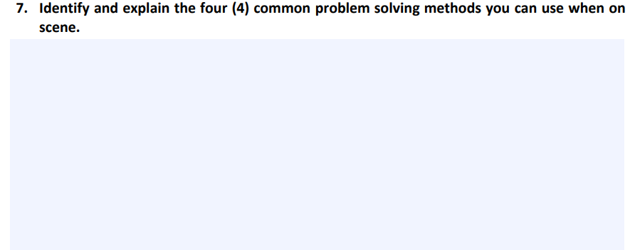 7 Identify And Explain The Four 4 Common Problem Solving Methods You Can Use When On Scene 1