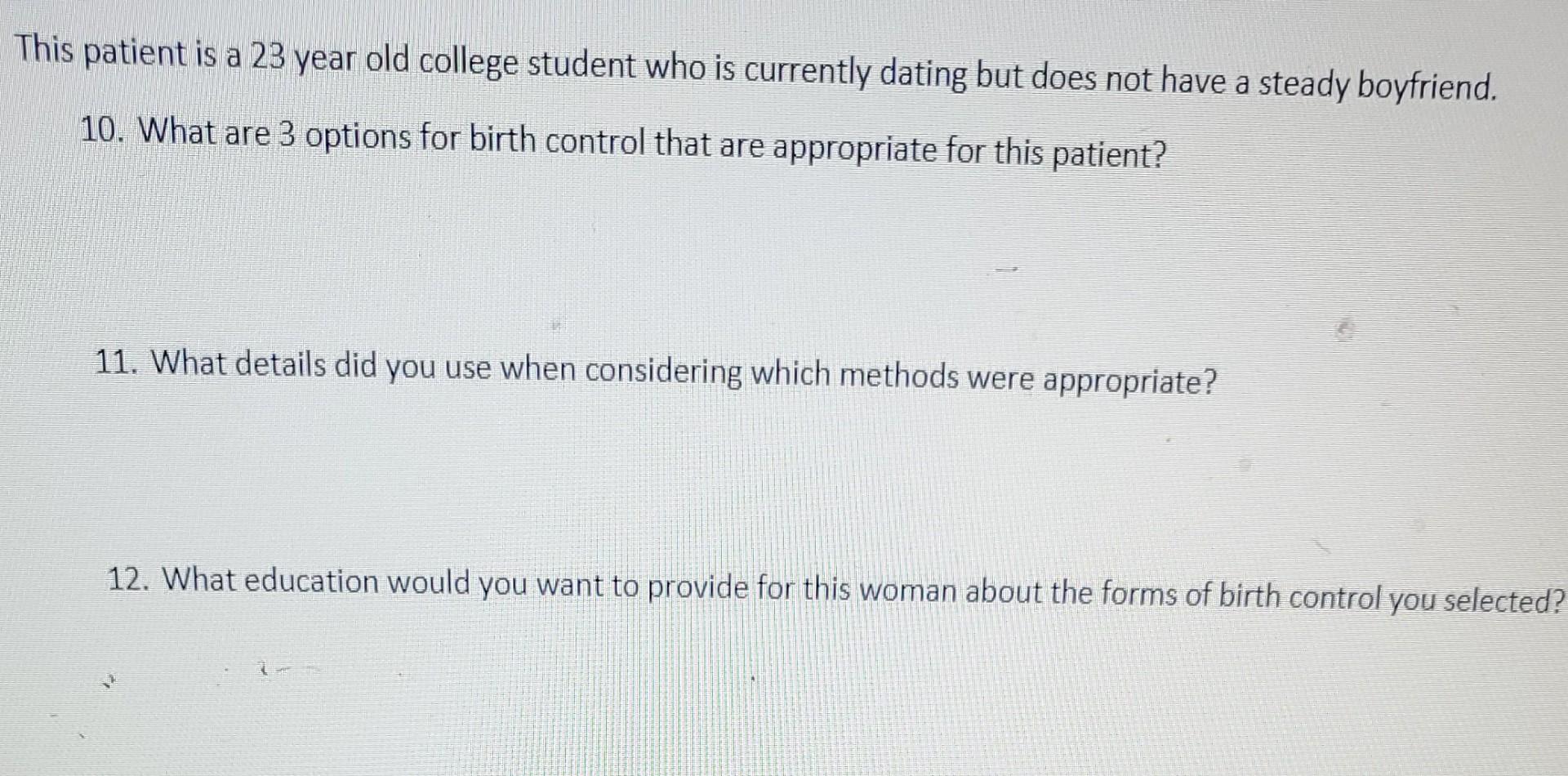 This Patient Is A 23 Year Old College Student Who Is Currently Dating But Does Not Have A Steady Boyfriend 10 What Are 1