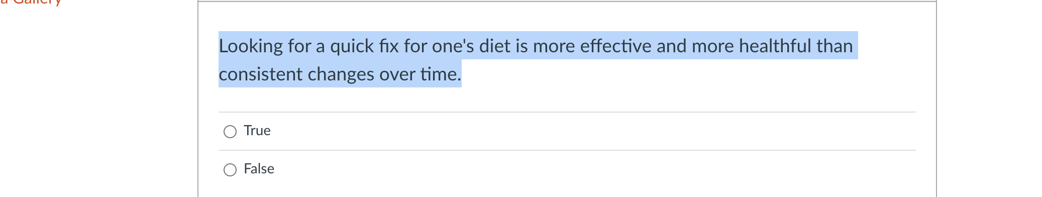 Looking For A Quick Fix For One S Diet Is More Effective And More Healthful Than Consistent Changes Over Time True Fals 1