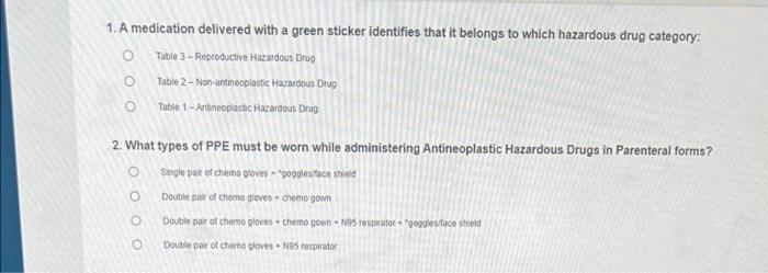 1 A Medication Delivered With A Green Sticker Identifies That It Belongs To Which Hazardous Drug Category Table 3 Repr 1